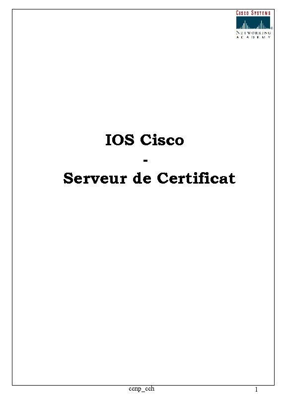 IOS Cisco Serveur de Certificat ccnp_cch 1 
