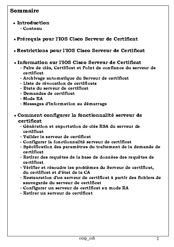 Sommaire ● Introduction - Contenu ● Prérequis pour l'IOS Cisco Serveur de Certificat ●