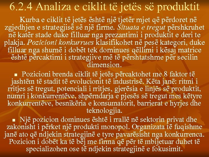 6. 2. 4 Analiza e ciklit të jetës së produktit Kurba e ciklit të