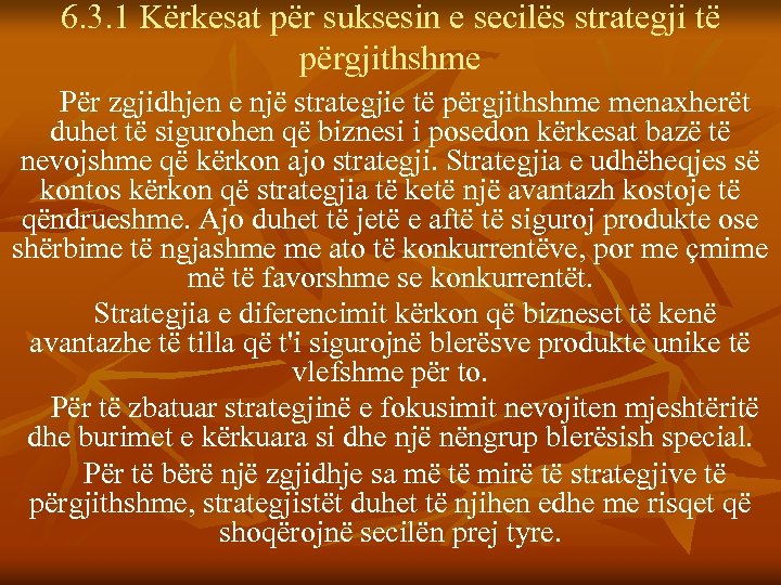 6. 3. 1 Kërkesat për suksesin e secilës strategji të përgjithshme Për zgjidhjen e