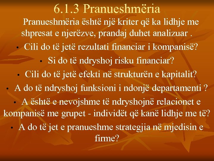 6. 1. 3 Pranueshmëria është një kriter që ka lidhje me shpresat e njerëzve,