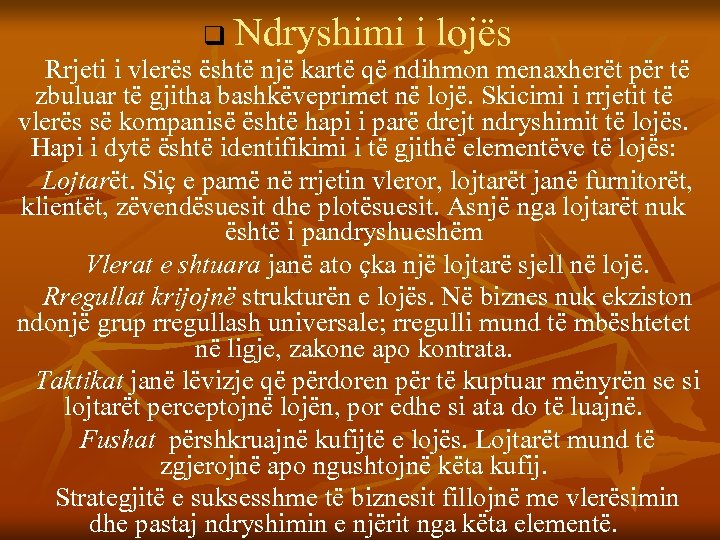 q Ndryshimi i lojës Rrjeti i vlerës është një kartë që ndihmon menaxherët për