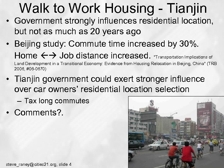 Walk to Work Housing - Tianjin • Government strongly influences residential location, but not