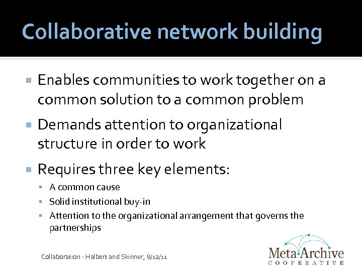 Collaborative network building Enables communities to work together on a common solution to a