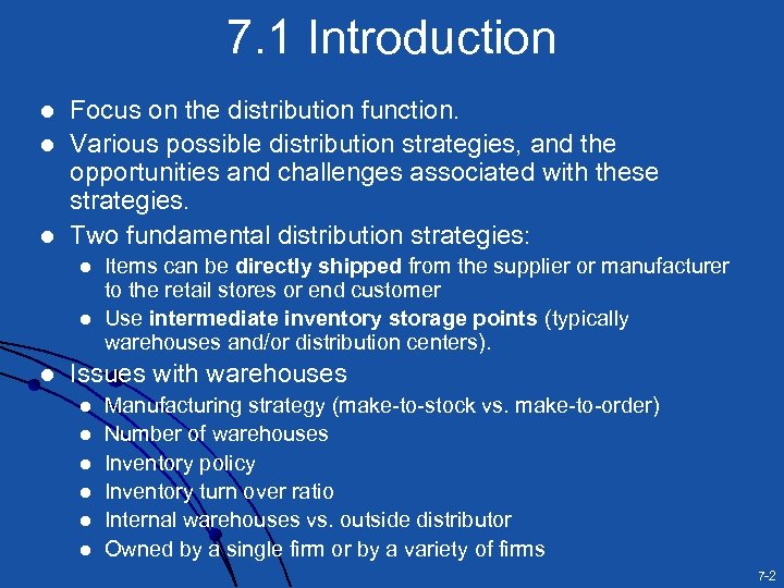 7. 1 Introduction l l l Focus on the distribution function. Various possible distribution