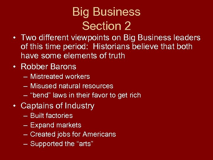 Big Business Section 2 • Two different viewpoints on Big Business leaders of this