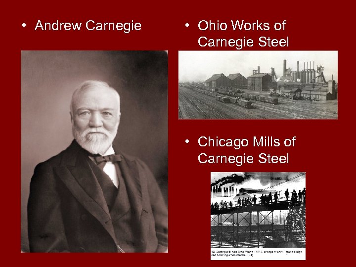 • Andrew Carnegie • Ohio Works of Carnegie Steel • Chicago Mills of
