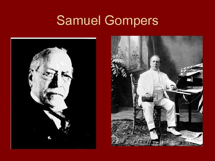 Samuel Gompers 