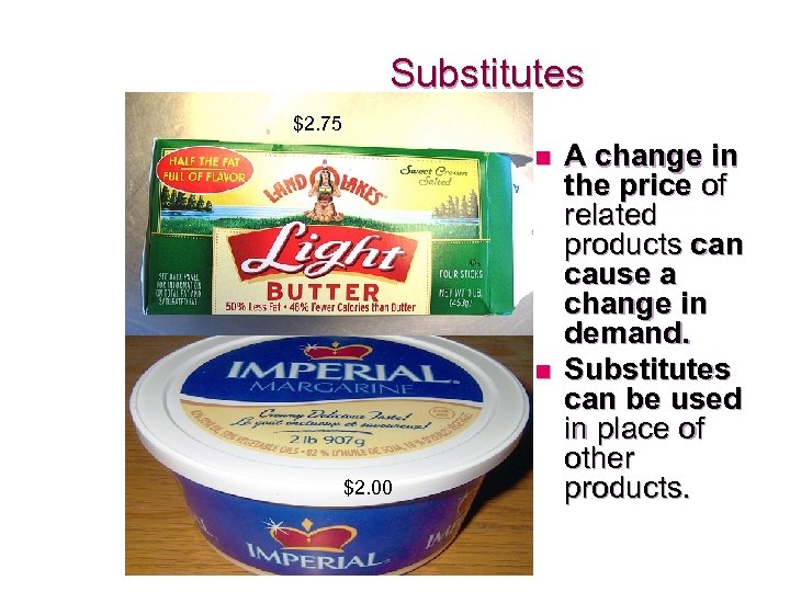 Substitutes $2. 75 n n $2. 00 A change in the price of related