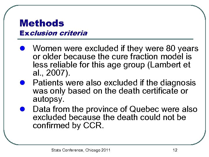 Methods Exclusion criteria l Women were excluded if they were 80 years or older
