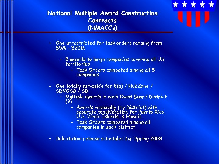 National Multiple Award Construction Contracts (NMACCs) – One unrestricted for task orders ranging from