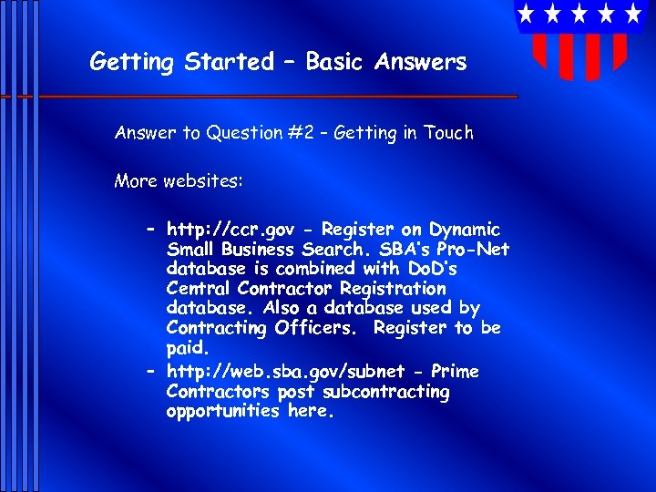 Getting Started – Basic Answers Answer to Question #2 – Getting in Touch More