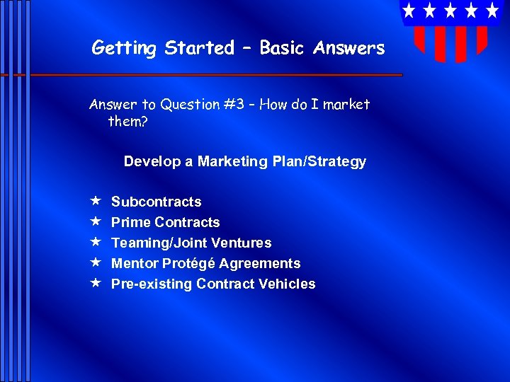 Getting Started – Basic Answers Answer to Question #3 – How do I market