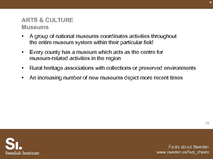 ARTS & CULTURE Museums • A group of national museums coordinates activities throughout the