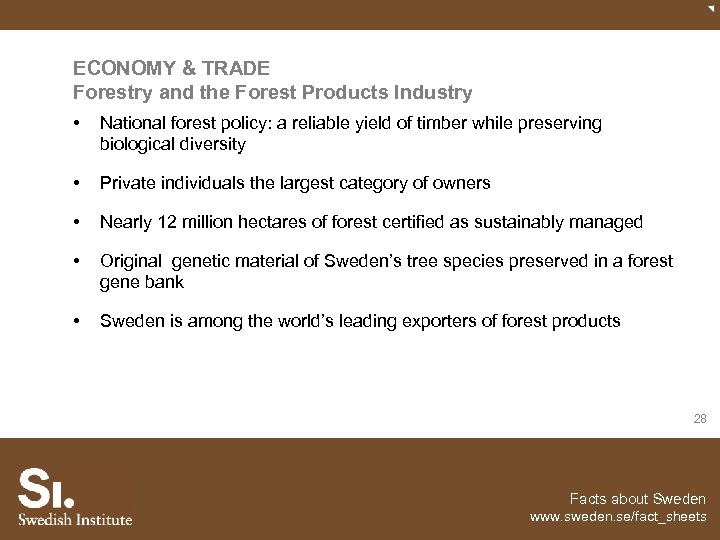ECONOMY & TRADE Forestry and the Forest Products Industry • National forest policy: a