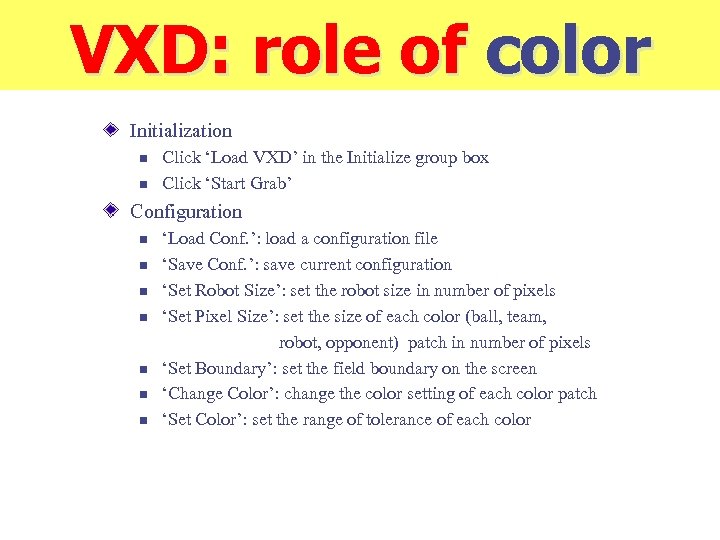 VXD: role of color Initialization n n Click ‘Load VXD’ in the Initialize group