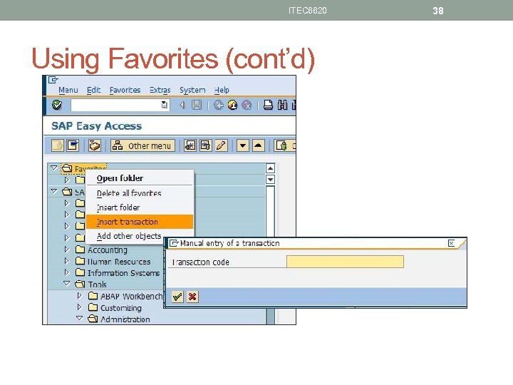 ITEC 6620 Using Favorites (cont’d) 38 