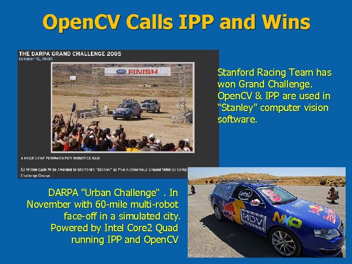 Open. CV Calls IPP and Wins Stanford Racing Team has won Grand Challenge. Open.
