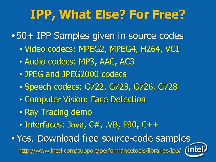IPP, What Else? For Free? 50+ IPP Samples given in source codes • Video