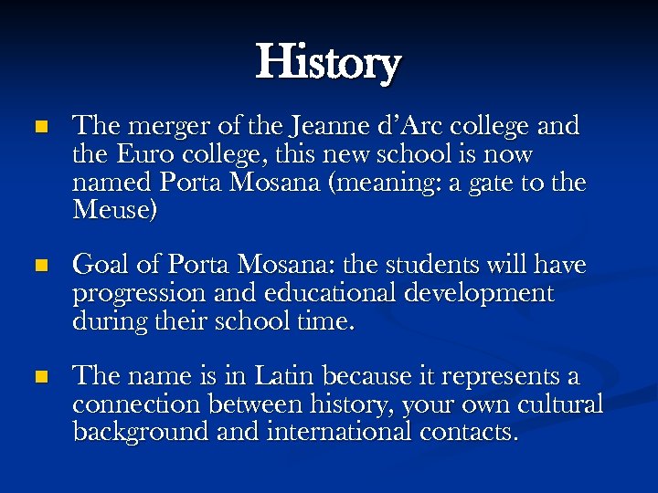 History n The merger of the Jeanne d’Arc college and the Euro college, this