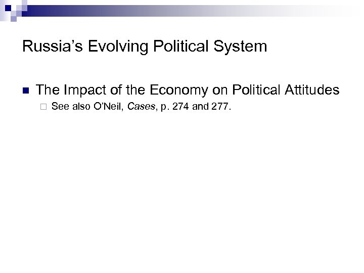 Russia’s Evolving Political System n The Impact of the Economy on Political Attitudes ¨