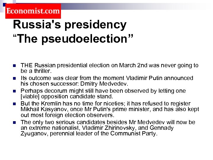 Russia's presidency “The pseudoelection” n n n THE Russian presidential election on March 2