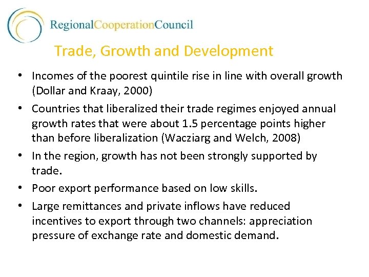 Trade, Growth and Development • Incomes of the poorest quintile rise in line with