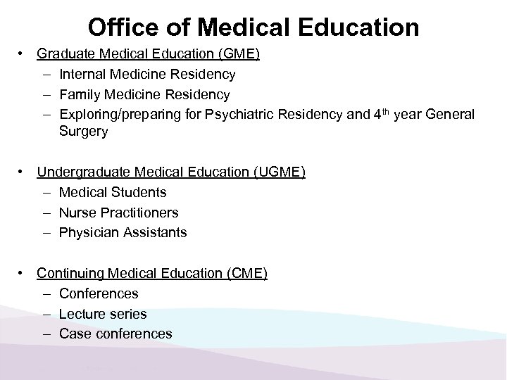 Office of Medical Education • Graduate Medical Education (GME) – Internal Medicine Residency –