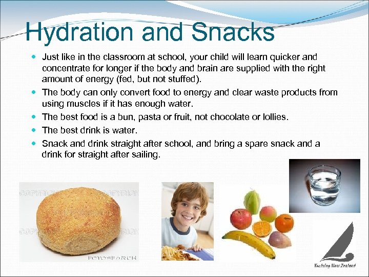 Hydration and Snacks Just like in the classroom at school, your child will learn
