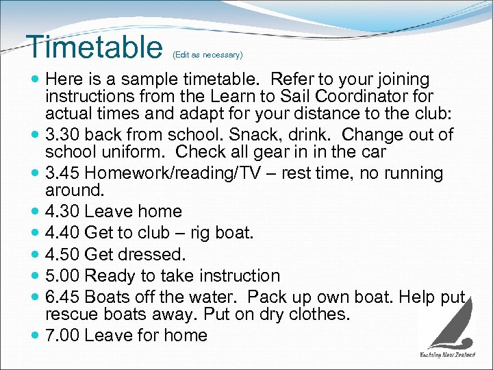 Timetable (Edit as necessary) Here is a sample timetable. Refer to your joining instructions