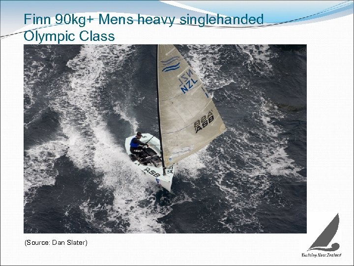 Finn 90 kg+ Mens heavy singlehanded Olympic Class (Source: Dan Slater) 