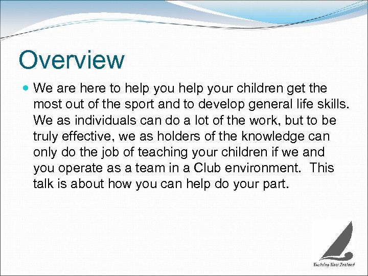 Overview We are here to help your children get the most out of the