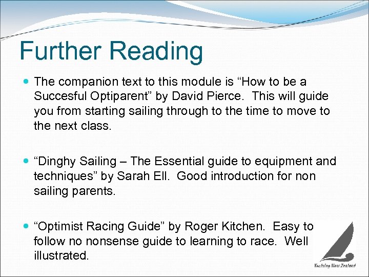 Further Reading The companion text to this module is “How to be a Succesful