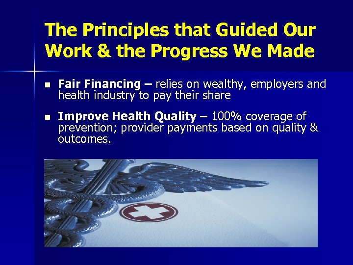 The Principles that Guided Our Work & the Progress We Made n Fair Financing