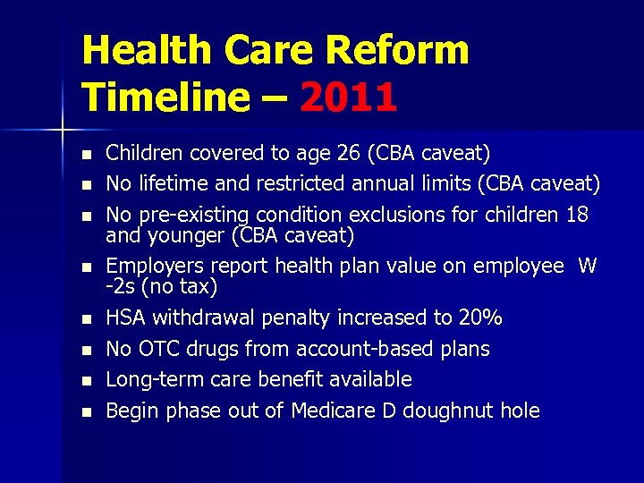 Health Care Reform Timeline – 2011 n n n n Children covered to age