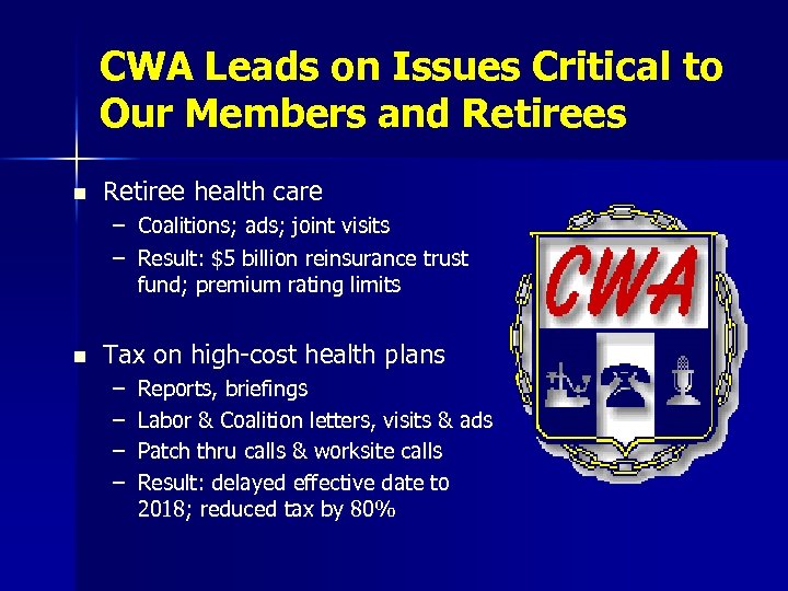 CWA Leads on Issues Critical to Our Members and Retirees n Retiree health care