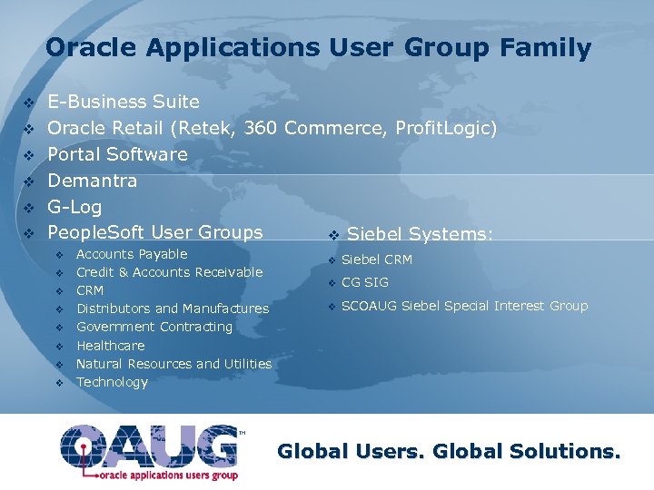 Oracle Applications User Group Family v v v E-Business Suite Oracle Retail (Retek, 360