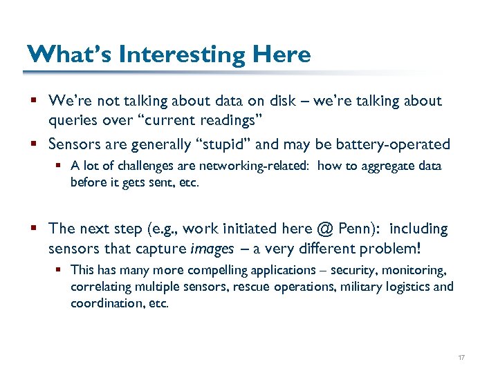 What’s Interesting Here § We’re not talking about data on disk – we’re talking