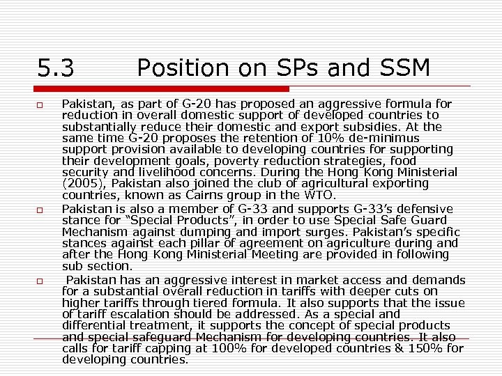 5. 3 o o o Position on SPs and SSM Pakistan, as part of