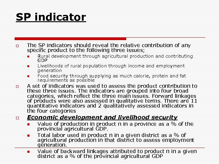 SP indicator o The SP indicators should reveal the relative contribution of any specific