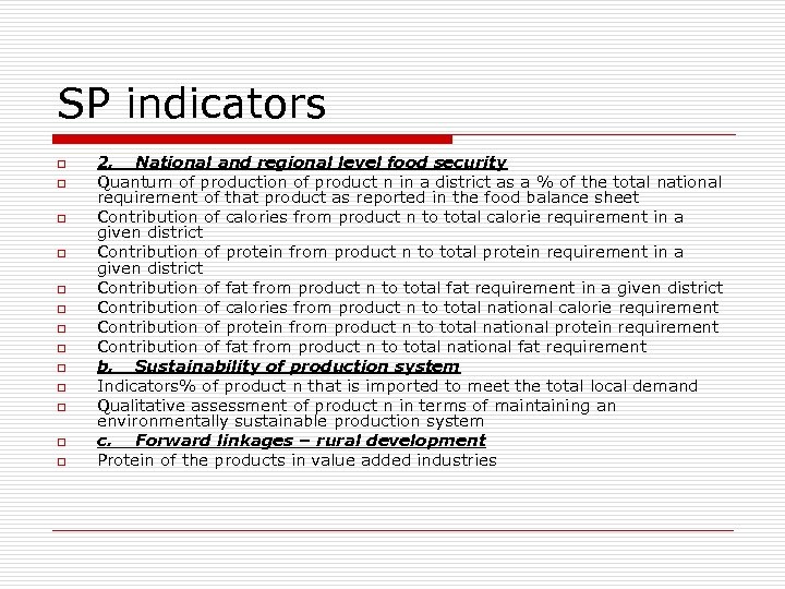 SP indicators o o o o 2. National and regional level food security Quantum