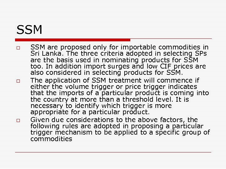 SSM o o o SSM are proposed only for importable commodities in Sri Lanka.