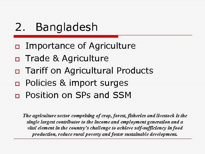 2. Bangladesh o o o Importance of Agriculture Trade & Agriculture Tariff on Agricultural
