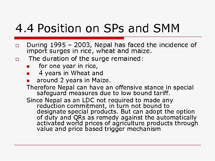 4. 4 Position on SPs and SMM o o During 1995 – 2003, Nepal