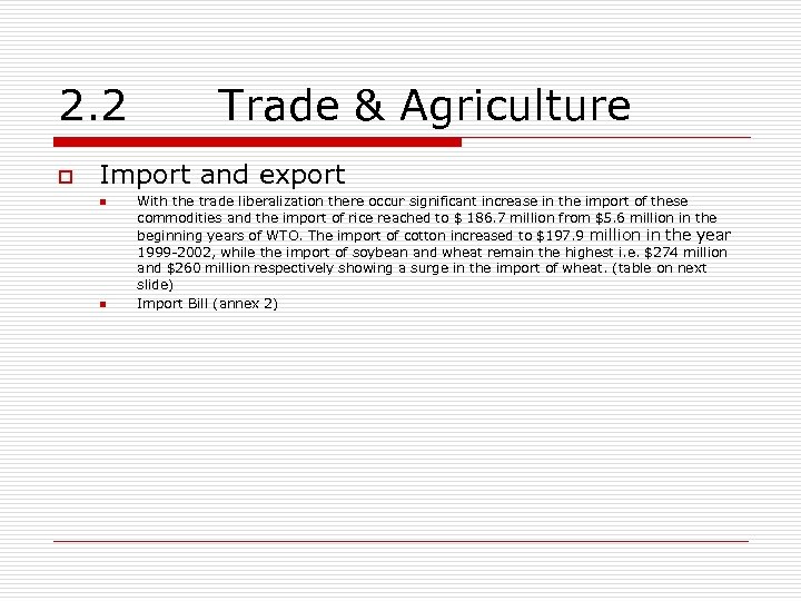 2. 2 o Trade & Agriculture Import and export n n With the trade