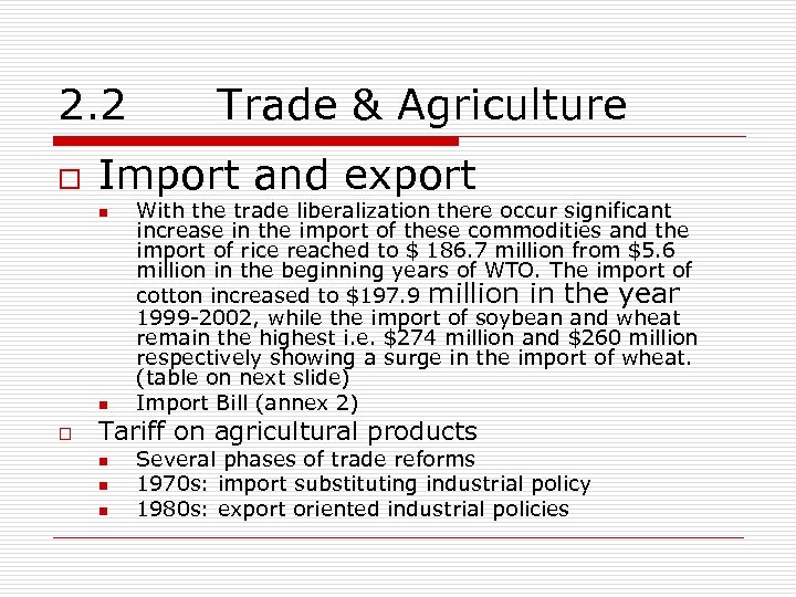 2. 2 o Import and export n n o Trade & Agriculture With the