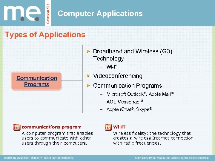 Section 9. 1 Computer Applications Types of Applications Broadband Wireless (G 3) Technology –