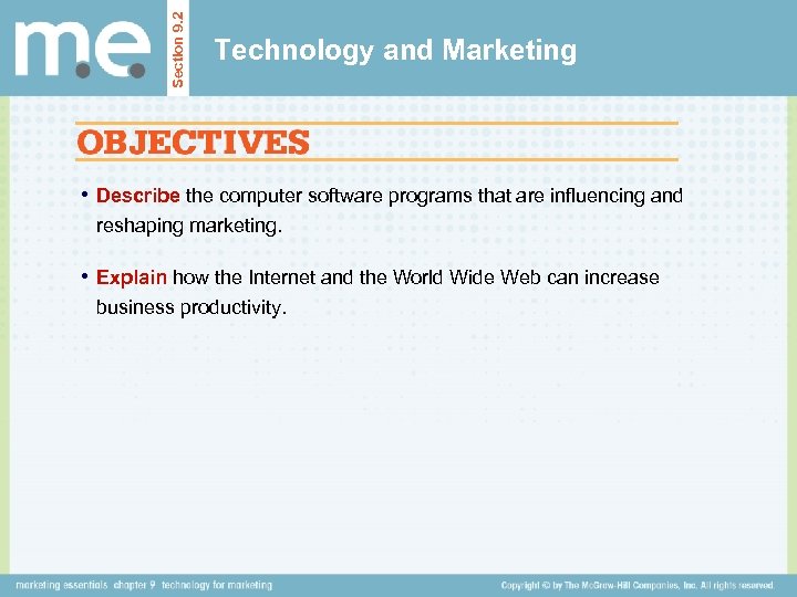 Section 9. 2 Technology and Marketing • Describe the computer software programs that are