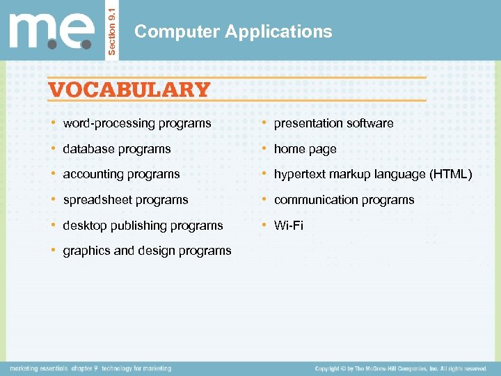 Section 9. 1 Computer Applications • word-processing programs • presentation software • database programs
