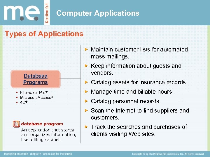 Section 9. 1 Computer Applications Types of Applications Maintain customer lists for automated mass